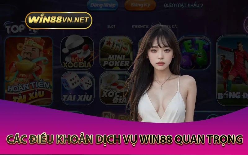 Các Điều Khoản Dịch Vụ Win88 Quan Trọng