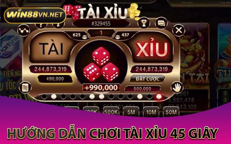 hướng dẫn chơi tài xỉu 45 giây