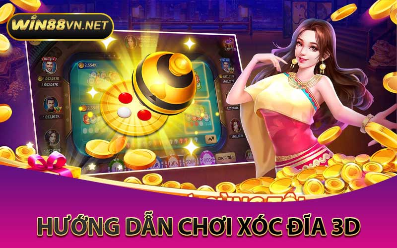 hướng dẫn chơi xóc đĩa 3D