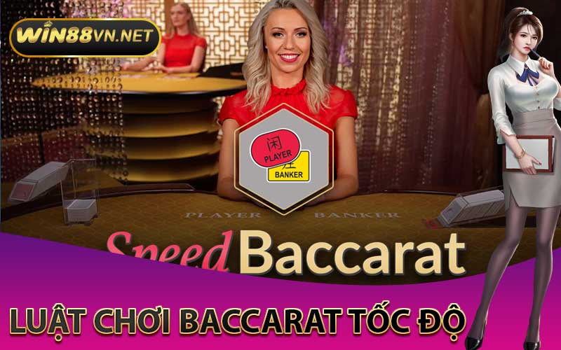 luật chơi baccarat tốc độ